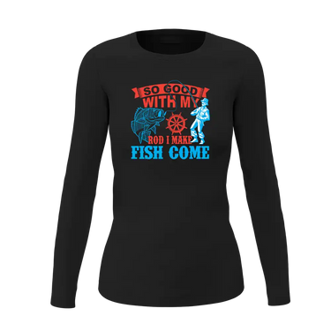 I Make Fish Come Women Long Sleeve Shirt